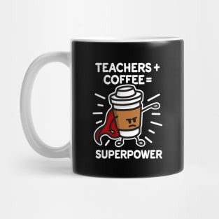 Teachers + coffee = superpower (superhero) dark Mug